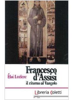 FRANCESCO D'ASSISI RITORNO AL VANGELO