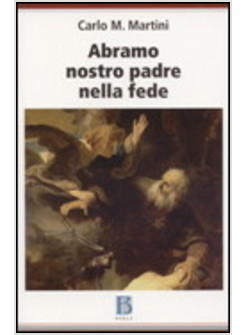 ABRAMO NOSTRO PADRE NELLA FEDE