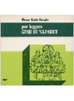 PER LEGGERE GESU' DI NAZARET