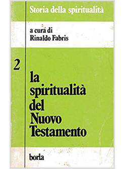 SPIRITUALITA' DEL NUOVO TESTAMENTO (LA)