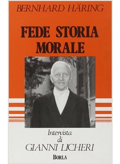 FEDE STORIA MORALE INTERVISTA DI GIANNI LICHERI