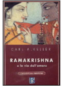 RAMAKRISHNA E LA VIA DELL'AMORE