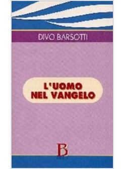 UOMO NEL VANGELO (L')