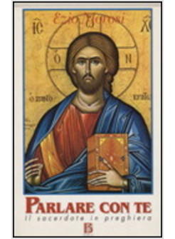 PARLARE CON TE IL SACERDOTE IN PREGHIERA