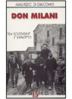 DON MILANI TRA SOLITUDINE E VANGELO