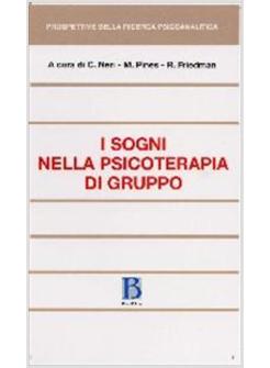 SOGNI NELLA PSICOTERAPIA DI GRUPPO. TEORIA E TECNICA (I)