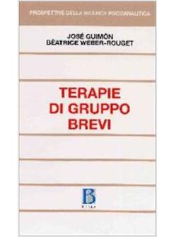 TERAPIE DI GRUPPO BREVI CONDUZIONI E ILLUSTRAZIONI CLINICHE