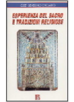 ESPERIENZA DEL SACRO E TRADIZIONI RELIGIOSE