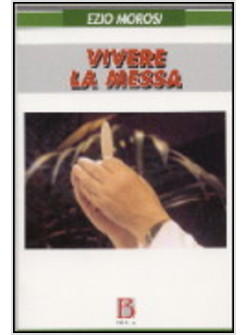 VIVERE LA MESSA