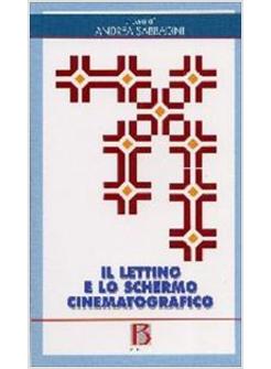 LETTINO E LO SCHERMO RIFLESSIONI PSICOANALITICHE SUL CINEMA EUROPEO (IL)