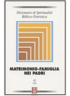 MATRIMONIO FAMIGLIA NEI PADRI