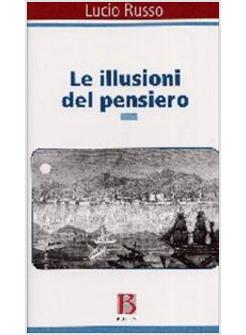 ILLUSIONI DEL PENSIERO LA PSICOANALISI TRA RAGIONE E FOLLIA (LE)