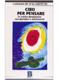 CIBO PER PENSARE LA CUCINA TERAPEUTICA CON BAMBINI E ADOLESCENTI