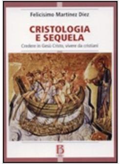 CRISTOLOGIA E SEQUELA CREDERE IN GESU' CRISTO
