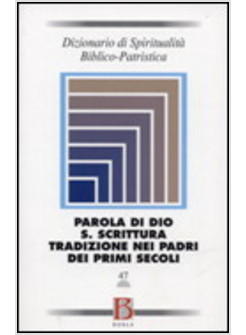 PAROLA DI DIO S SCRITTURA TRADIZIONE NEI PADRI DEI PRIMI SECOLI