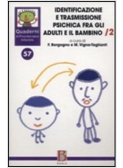 QUADERNI DI PSICOTERAPIA INFANTILE VOL 57 IDENTIFICAZIONE E TRASMISSIONE