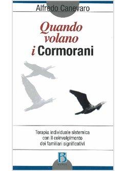 QUANDO VOLANO I CORMORANI. TERAPIA INDIVIDUALE SISTEMICA CON IL COINVOLGIMENTO