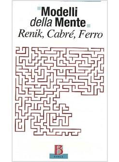 MODELLI DELLA MENTE RENIK CABRE FERRO