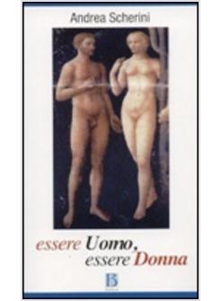 ESSERE UOMO ESSERE DONNA ELOGIO DELLA COMPLEMENTARITA'