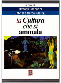 LA CULTURA CHE SI AMMALA