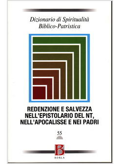 DIZIONARIO DI SPIRITUALITA' BIBLICO-PATRISTICA VOL. 55 REDENZIONE E SALVEZZA