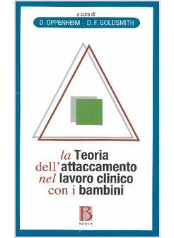 TEORIA DELL'ATTACCAMENTO NEL LAVORO CLINICO CON I BAMBINI COLMARE IL DIVARIO (L