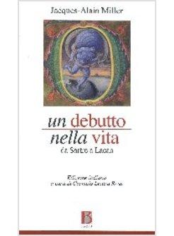 DEBUTTO NELLA VITA DA SARTRE A LACAN (UN)