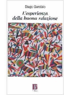 ESPERIENZA DELLA BUONA RELAZIONE. LA SOGGETTUALITA' NEL CAMPO ANALITICO (L')