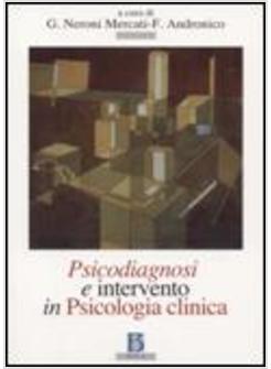 PSICODIAGNOSI E INTERVENTO IN PSICOLOGIA CLINICA