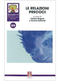 QUADERNI DI PSICOTERAPIA INFANTILE. VOL. 66: LE RELAZIONI PRECOCI. DALLA PRATICA