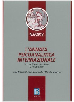 ANNATA PSICOANALITICA INTERNAZIONALE. THE INTERNATIONAL JOURNAL OF PSYCHOANALYSI