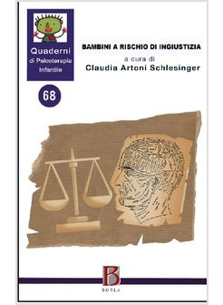 QUADERNI DI PSICOTERAPIA INFANTILE. VOL. 68: BAMBINI A RISCHIO INGIUSTIZIA.