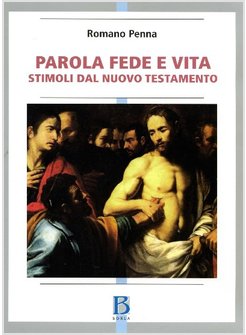 PAROLA FEDE E VITA. STIMOLI DAL NUOVO TESTAMENTO