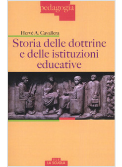 STORIA DELLE DOTTRINE E DELLE ISTITUZIONI EDUCATIVE