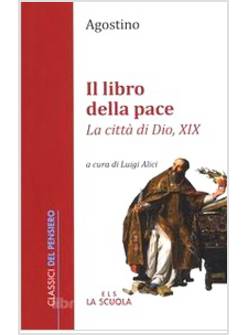 IL LIBRO DELLA PACE LA CITTA' DI DIO, XIX