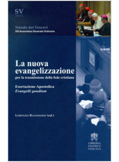 LA NUOVA EVANGELIZZAZIONE PER LA TRASMISSIONE DELLA FEDE CRISTIANA . ESORTAZIONE