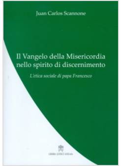 IL VANGELO DELLA MISERICORDIA NELLO SPIRITO DI DISCERNIMENTO