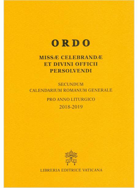 ORDO MISSAE CELEBRANDAE ET DIVINI OFFICII PERSOLVENDI 2018 - 2019
