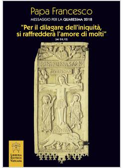MESSAGGIO PER LA QUARESIMA 2018