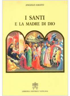 I SANTI E LA MADRE DI DIO 