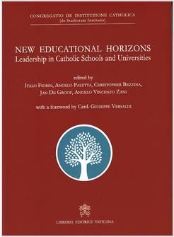 NEW EDUCATIONAL HORIZONS. LEADERSHIP IN CATHOLIC SCHOOLS AND UNIVERSITIES.
