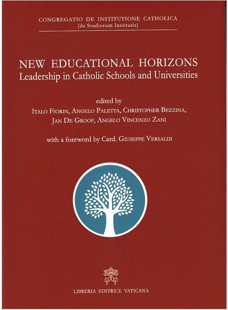 NEW EDUCATIONAL HORIZONS. LEADERSHIP IN CATHOLIC SCHOOLS AND UNIVERSITIES.