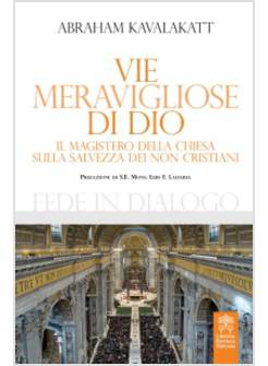 VIE MERAVIGLIOSE DI DIO  IL MAGISTERO DELLA CHIESA SULLA SALVEZZA 