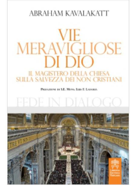 VIE MERAVIGLIOSE DI DIO  IL MAGISTERO DELLA CHIESA SULLA SALVEZZA 