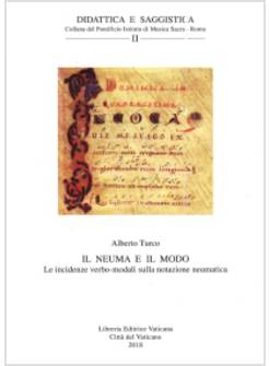 IL NEUMA E IL MODO LE INCIDENZE VERBO - MODALI SULLA NOTAZIONE NEUMATICA