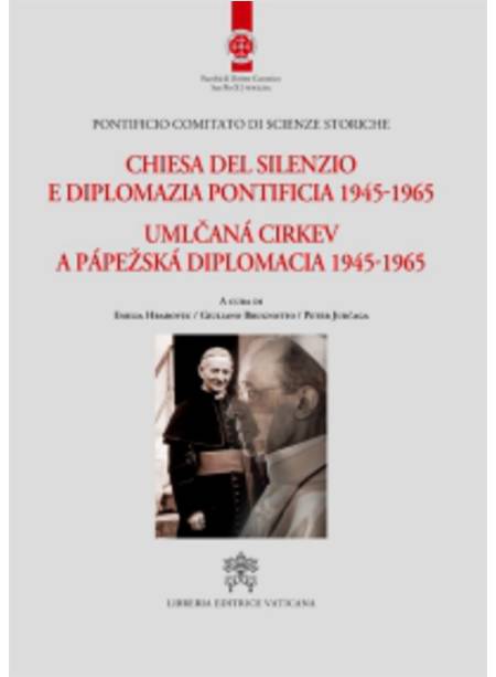 CHIESA DEL SILENZIO E DIPLOMAZIA PONTIFICIA 1945-1965