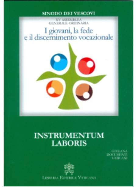 I GIOVANI, LA FEDE E IL DISCERNIMENTO VOCAZIONALE  INSTRUMENTUM LABORIS