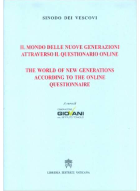 IL MONDO DELLE NUOVE GENERAZIONI ATTRAVERSO IL QUESTIONARIO ONLINE