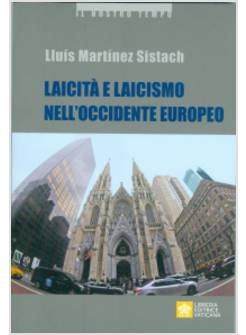 LAICITA' E LAICISMO NELL'OCCIDENTE EUROPEO
