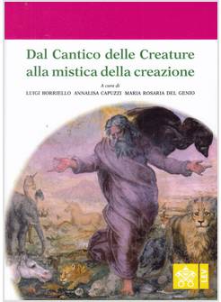 DAL CANTICO DELLE CREATURE ALLA MISTICA DELLA CREAZIONE. ATTI DEL IV CONVEGNO